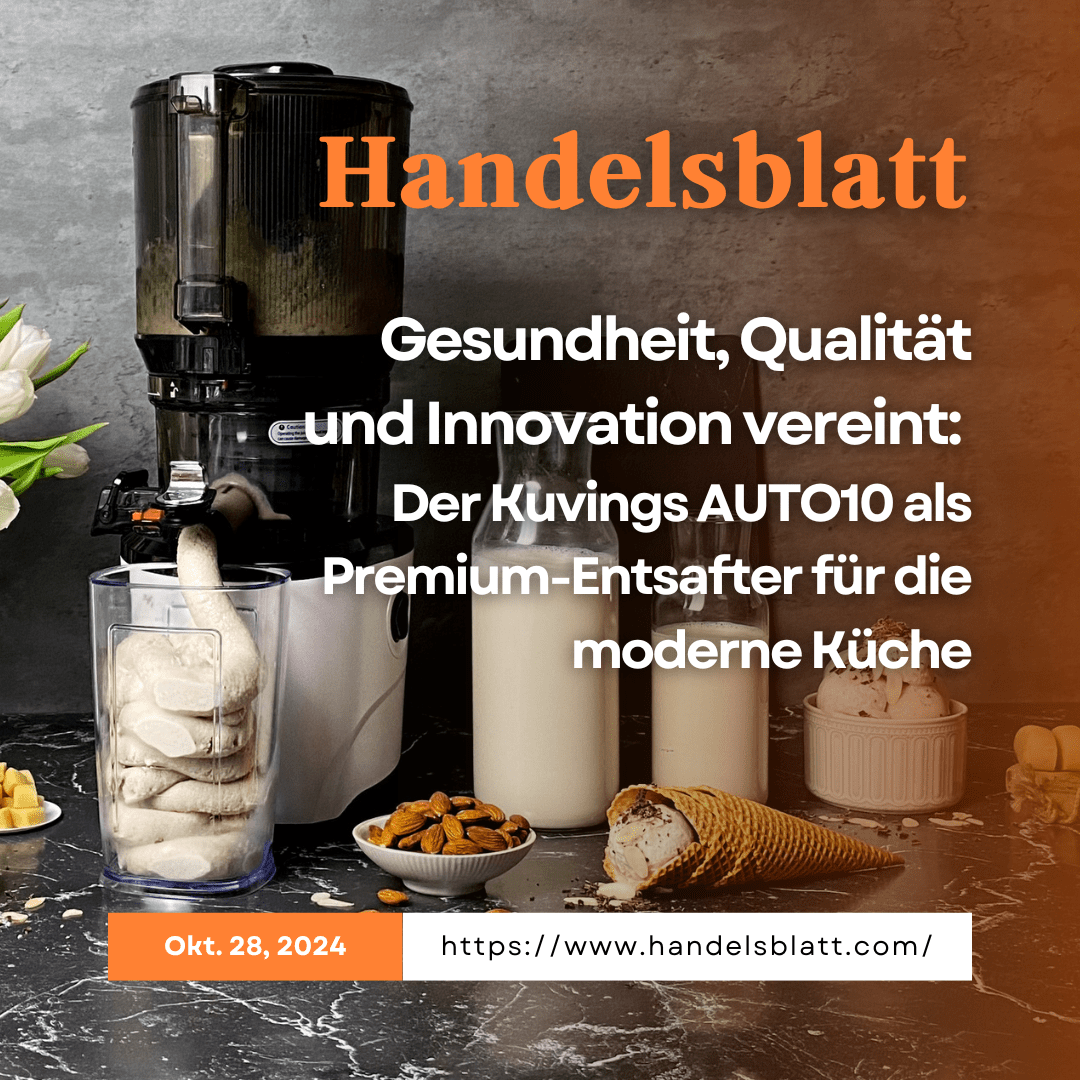 [ Handelsblatt ] Gesundheit, Qualität und Innovation – alles in einem Gerät vereint! - Kuvings Deutschland